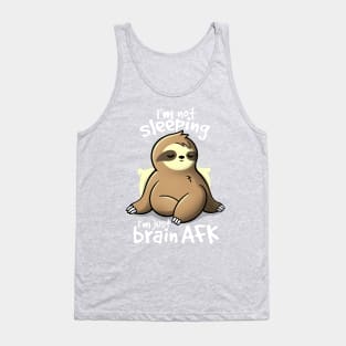 Brain AFK sloth Tank Top